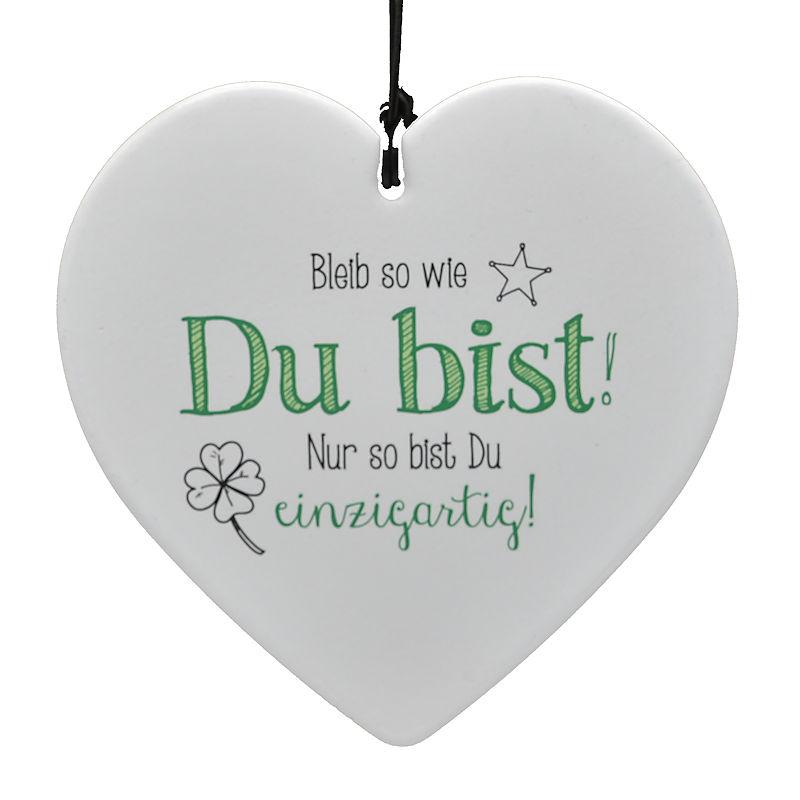 Porzellanherz mit Spruch Bleib so wie du bist-einzigartig